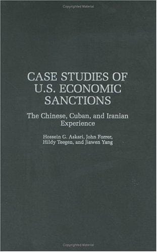 Case Studies of U.S. Economic Sanctions: The Chinese, Cuban, and Iranian Experience