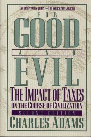 For good and evil: the impact of taxes on the course of civilization