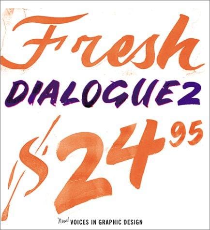 Fresh Dialogue 2: New Voices in Graphic Design (Fresh Dialogue)