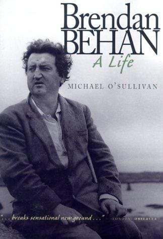 Brendan Behan: A Life