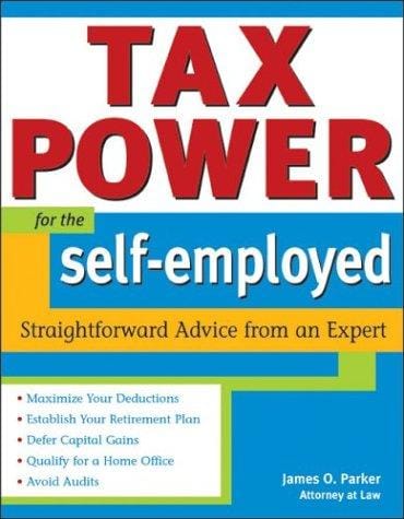 Tax Power For The Self-Employed: Straightforward Advice From An Expert (Tax Power for the Self-Employed)