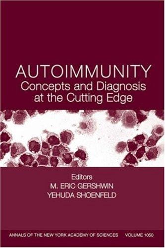 Autoimmunity: Concepts and Diagnosis at the Cutting Edge (Annals of the New York Academy of Sciences)
