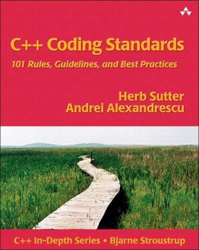 C++ coding standards: 101 rules, guidelines, and best practices