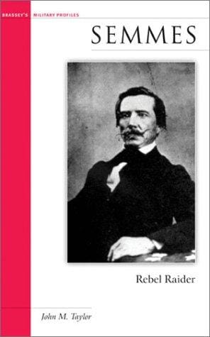 Semmes: rebel raider