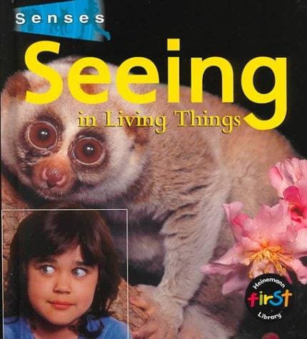 Seeing in Living Things (Senses)