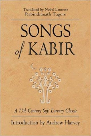 Songs of Kabir: a 15th century Sufi literary classic