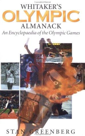Whitaker's Olympic Almanack: An Encyclopedia of the Olympic Games