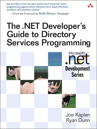 The .NET Developer's Guide to Directory Services Programming (Microsoft .NET Development Series)