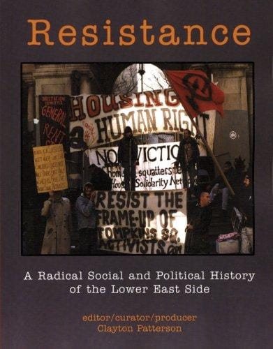 Resistance: A Radical Political and Social History of the Lower East Side
