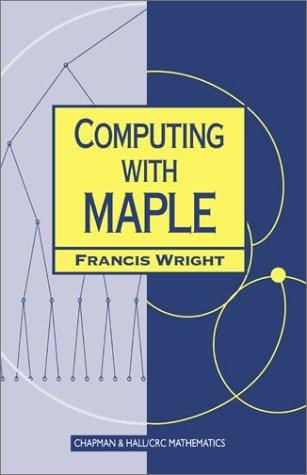 Computing with Maple (Chapman Hall/Crc  Mathematics Series)