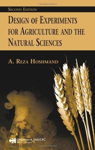 Design of experiments for agriculture and the natural sciences: 2nd Edition
