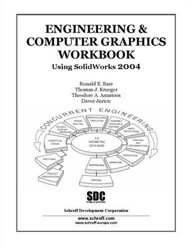 Engineering & Computer Graphics Workbook Using SolidWorks 2004