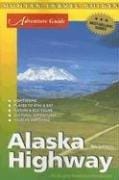 Adventure Guide to the Alaska Highway