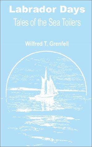 Labrador Days: Tales of the Sea Toilers