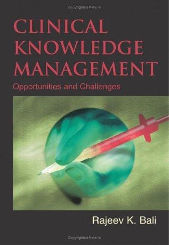 Clinical Knowledge Management: Opportunities and Challenges