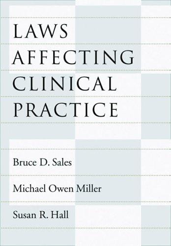 Laws Affecting Clinical Practice (Law and Public Policy: Psychology and the Social Sciences)