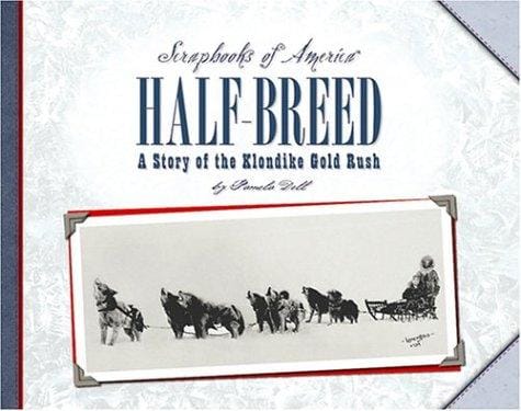 Half-breed: A story of the Klondike gold rush