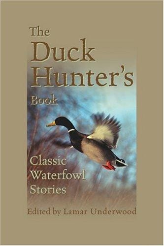 The Duck Hunter's Book: Classic Waterfowl Stories