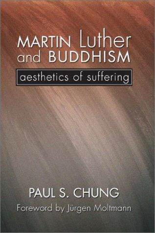 Martin Luther and Buddhism: Aesthetics of Suffering