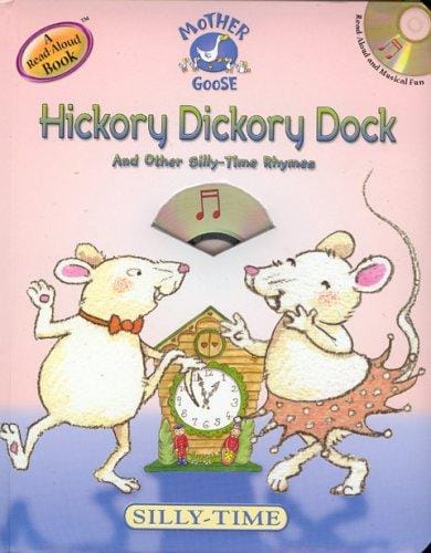 Hickory Dickory Dock: And Other Silly-Time Rhymes with CD (Audio) (Mother Goose Rhymes)