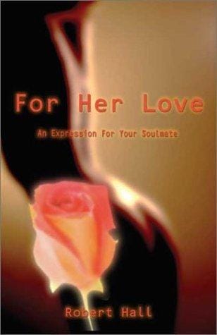 For Her Love: An Expression for Your Soul Mate