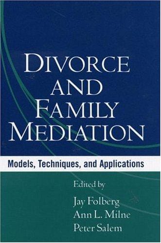 Divorce and Family Mediation: Models, Techniques, and Applications