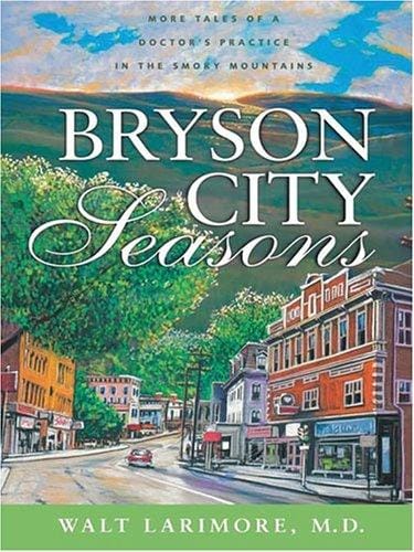 Bryson City Seasons: More Tales of a Doctor's Practice in the Smoky Mountains (Walker Large Print)