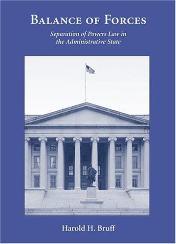 Balance of Forces: Separation of Powers Law in the Administrative State