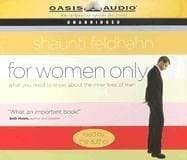 For Women Only: What You Need to Know About the Inner Lives of Men