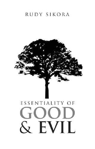 Essentiality of Good and Evil