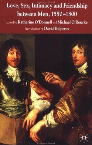 Love, Sex, Intimacy and Friendship Between Men, 1550-1800