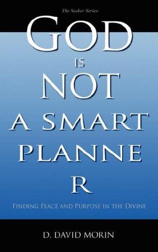 God Is Not A Smart Planner
