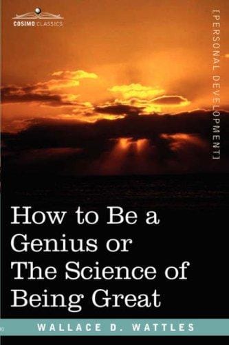 How to Be a Genius or The Science of Being Great
