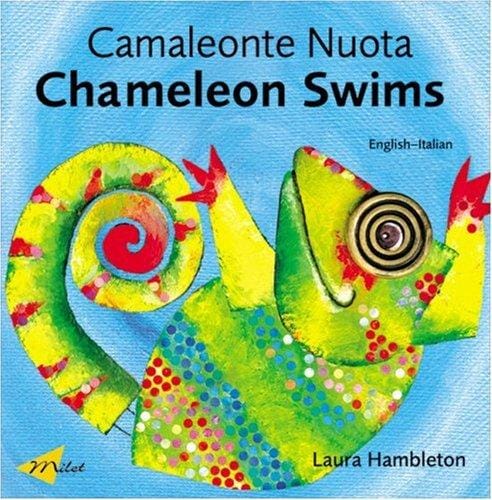 Chameleon Swims (English-Italian) (Chameleon series)