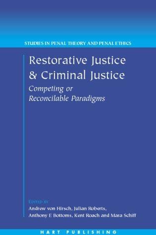 Restorative justice and criminal justice: competing or reconcilable paradigms?