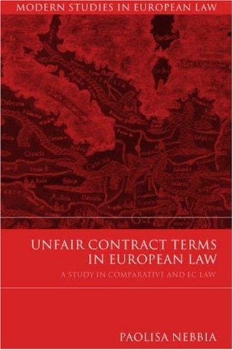 Unfair Contract Terms in European Law: A Study in Comparative and Ec Law (Modern Studies in European Law)