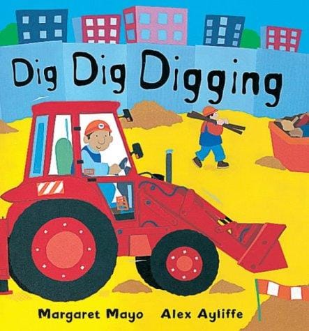 Dig, Dig, Digging (Picture Books)