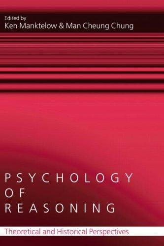 Psychology of reasoning: theoretical and historical perspectives