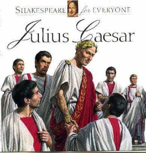 Julius Caesar (Mulherin, Jennifer. Shakespeare for Everyone.)