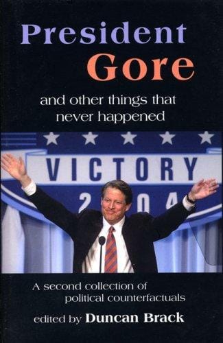 President Gore and Other Things That Never Happened