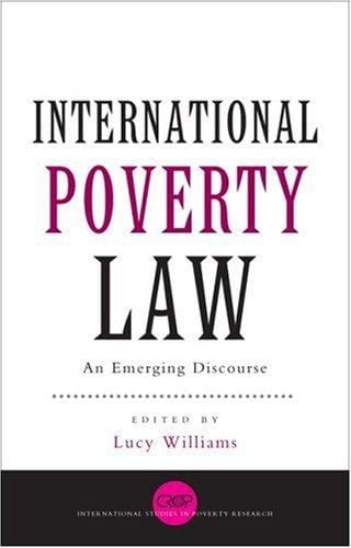 International Poverty Law: An Emerging Discourse (International Studies in Poverty Research)