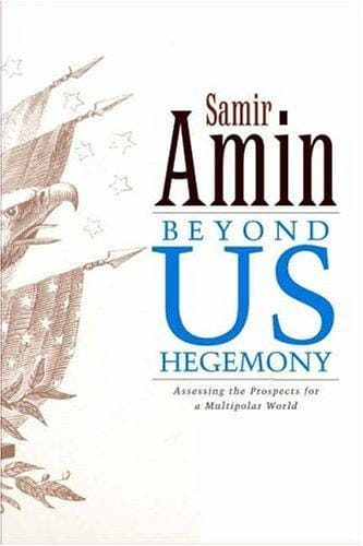 Beyond US Hegemony?: Assessing the Prospects for a Multipolar World