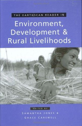 The Earthscan Reader in Environment, Development and Rural Livelihoods (Earthscan Readers Series)