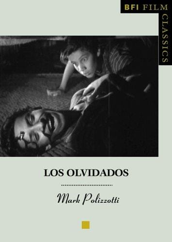 Los Olvidados (BFI Film Classics)