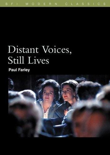 Distant Voices, Still Lives (Bfi Modern Classics)