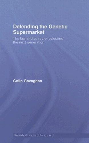 Regulating the Genetic Supermarket (Biomedical Law and Ethics Library)