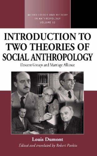 An introduction to two theories of social anthropology: descent groups and marriage alliance / Louis Dumont ; edited and translated by Robert Parkin.