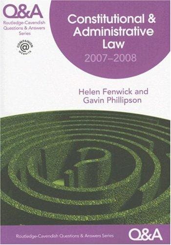 Constitutional & Administrative Law Q&A 2006-2007 5/e (Routledge-Cavendish Questions & Answers)