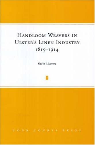 Handloom Weavers in Ulster's Linen Industry, 1815-1914