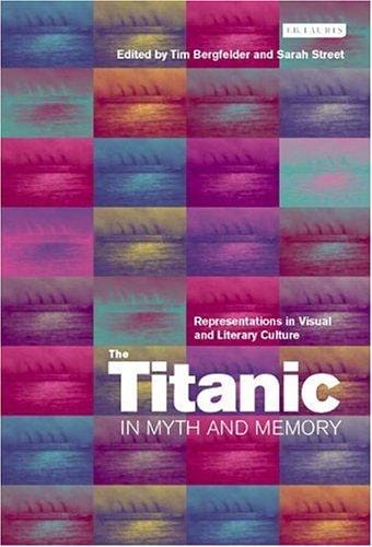 The Titanic in myth and memory: representations in visual and literary culture